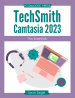 TechSmith Camtasia 2023: The Essentials